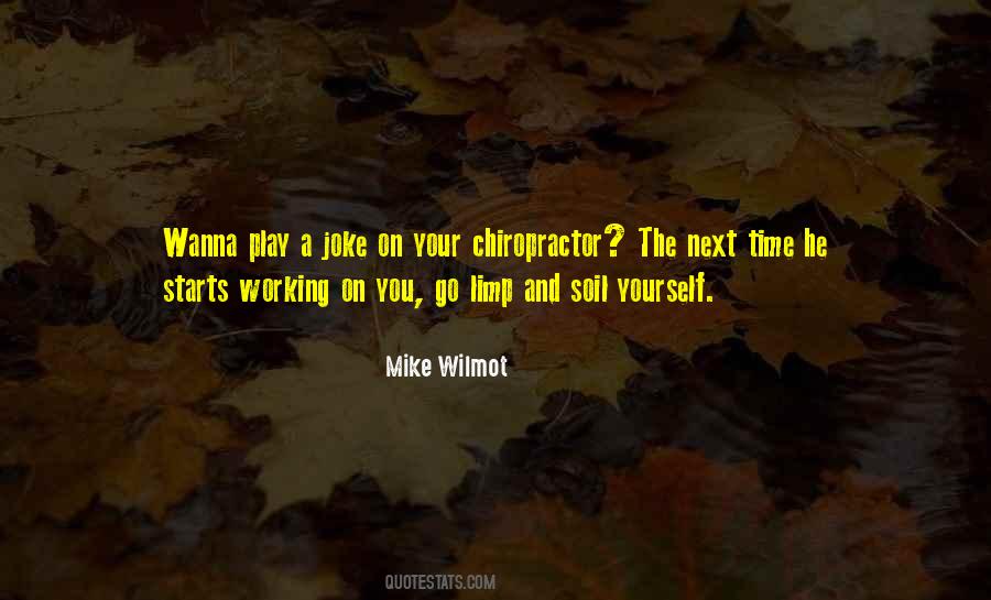 Mike Wilmot Quotes #664888