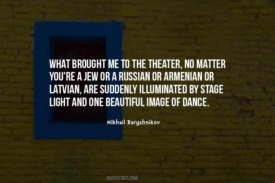 Mikhail Baryshnikov Quotes #1018739