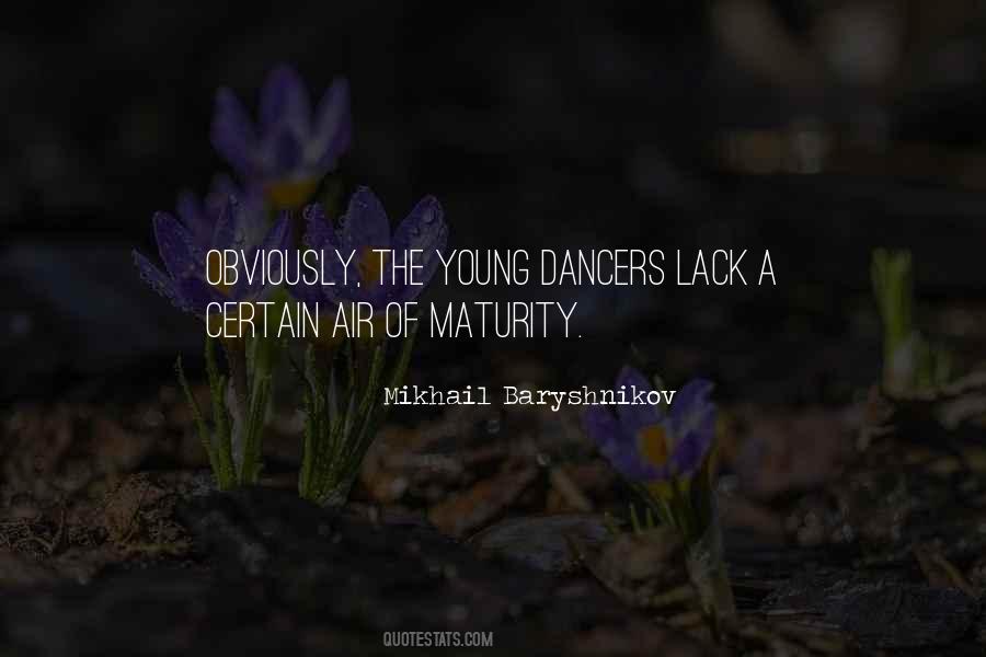 Mikhail Baryshnikov Quotes #1527373