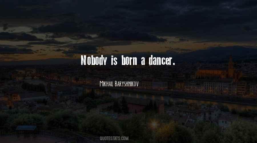 Mikhail Baryshnikov Quotes #1601185