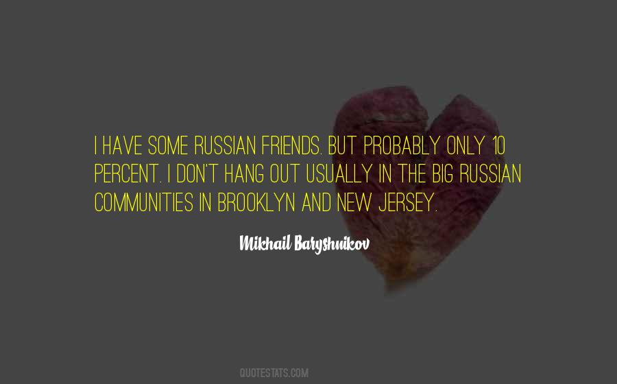 Mikhail Baryshnikov Quotes #1621726