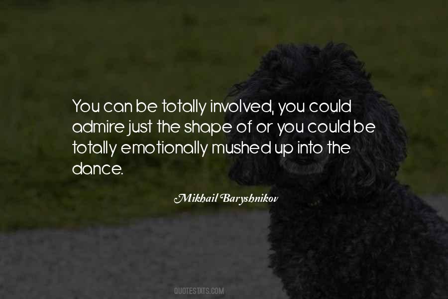 Mikhail Baryshnikov Quotes #387279