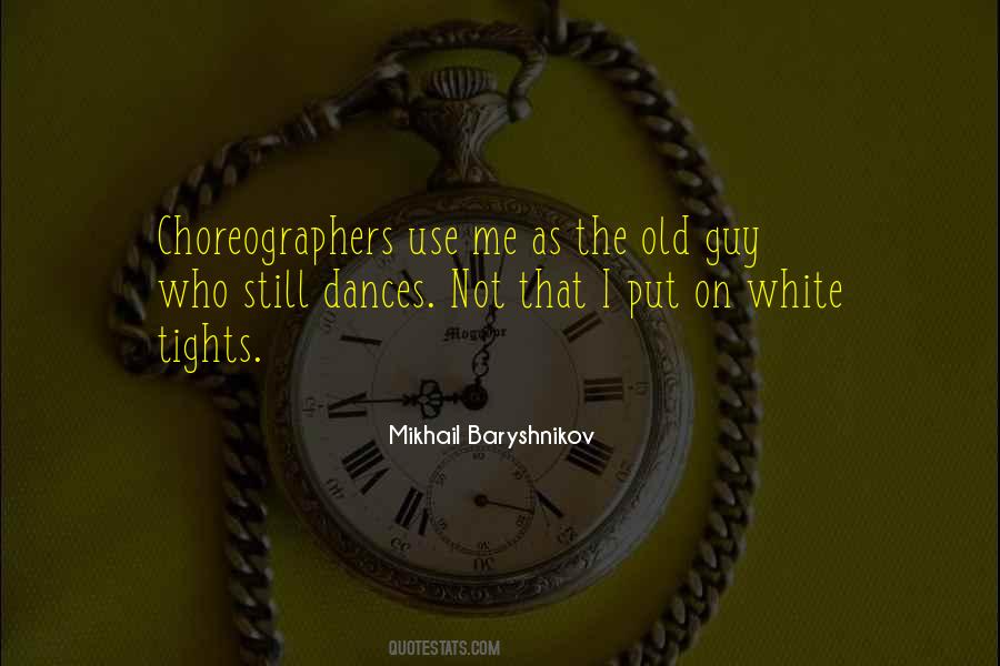 Mikhail Baryshnikov Quotes #55116