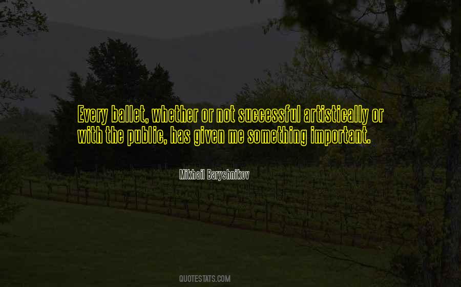 Mikhail Baryshnikov Quotes #949850