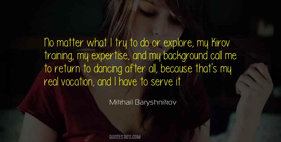 Mikhail Baryshnikov Quotes #954474