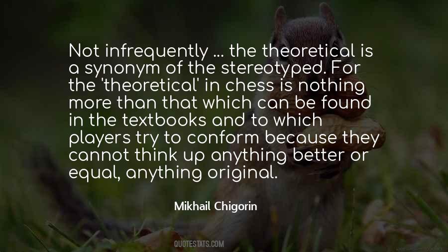 Mikhail Chigorin Quotes #1006962