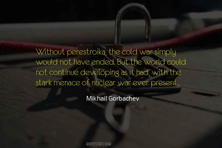 Mikhail Gorbachev Quotes #1542828