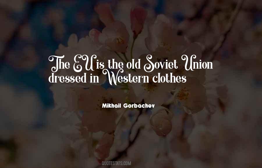 Mikhail Gorbachev Quotes #453025