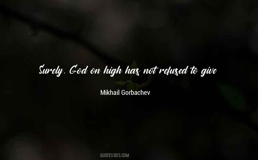 Mikhail Gorbachev Quotes #67539