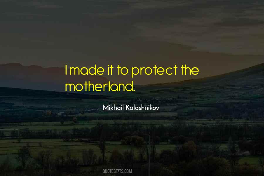 Mikhail Kalashnikov Quotes #1468411