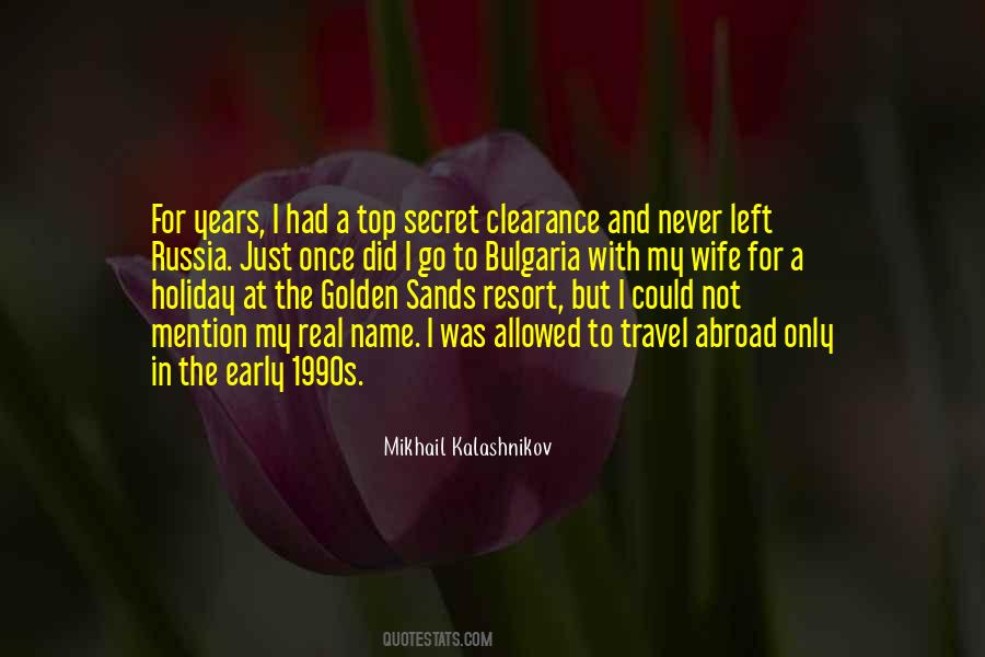 Mikhail Kalashnikov Quotes #1705587