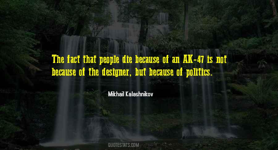 Mikhail Kalashnikov Quotes #501705