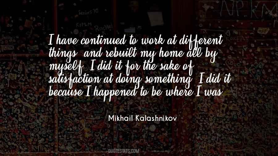 Mikhail Kalashnikov Quotes #806954