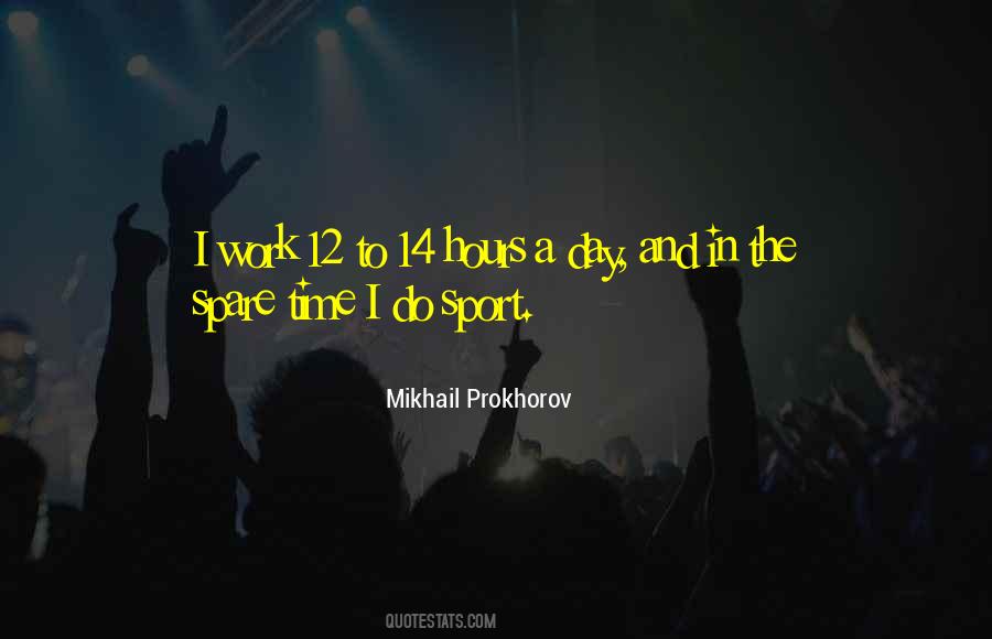 Mikhail Prokhorov Quotes #1404698