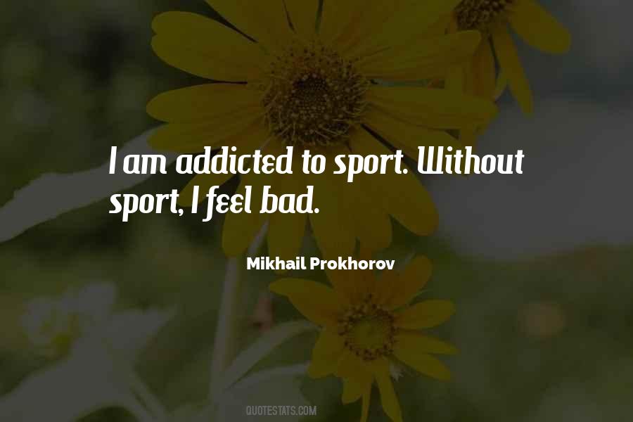 Mikhail Prokhorov Quotes #711