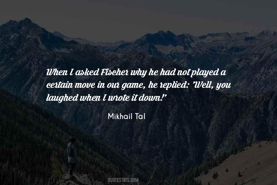 Mikhail Tal Quotes #1032461