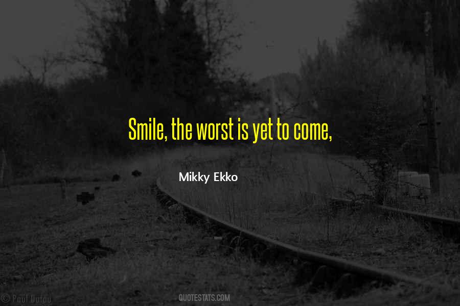 Mikky Ekko Quotes #948181