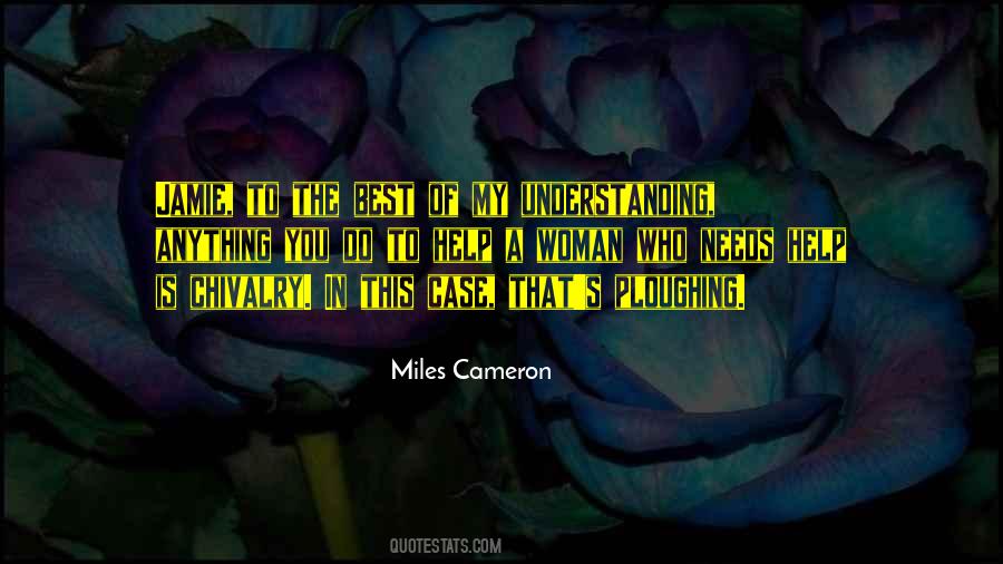 Miles Cameron Quotes #1786362