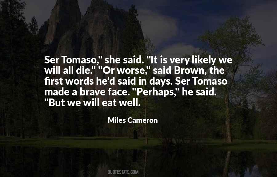 Miles Cameron Quotes #452099