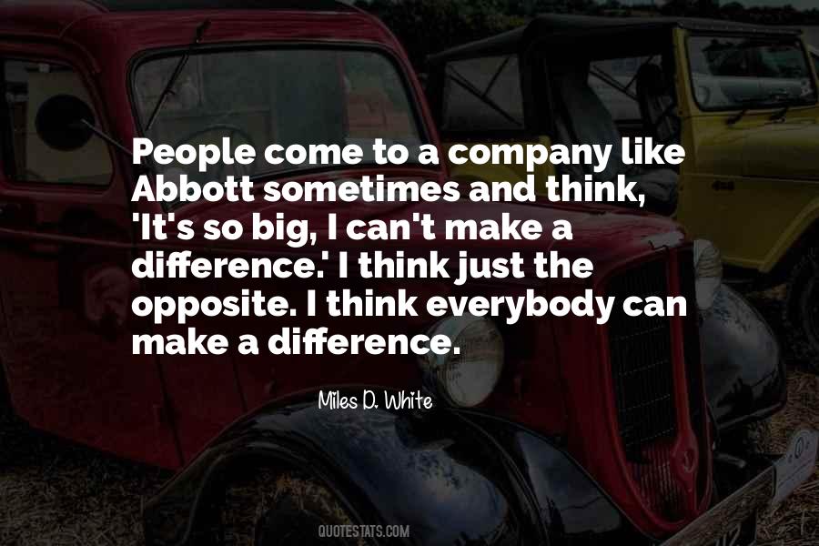 Miles D. White Quotes #727498