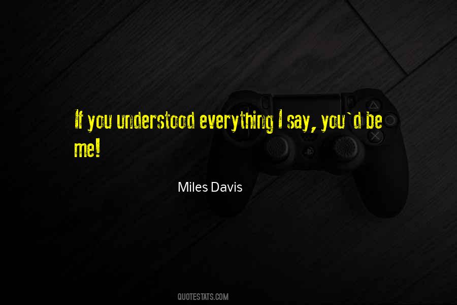 Miles Davis Quotes #1261490