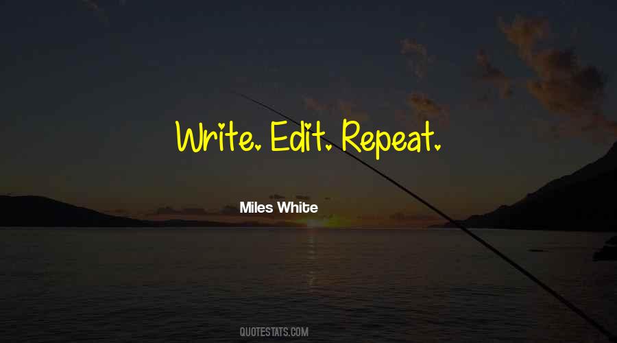 Miles White Quotes #69568