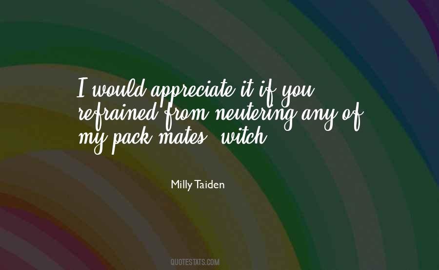 Milly Taiden Quotes #1203058