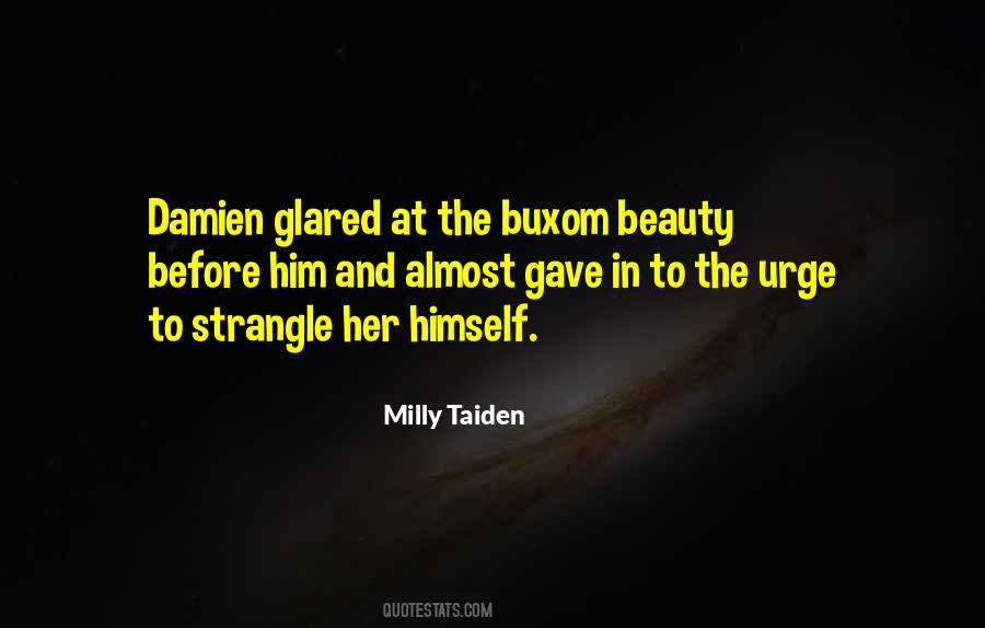 Milly Taiden Quotes #1830597