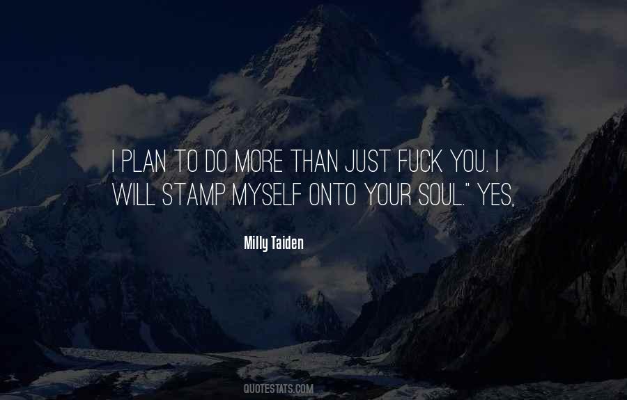Milly Taiden Quotes #207542