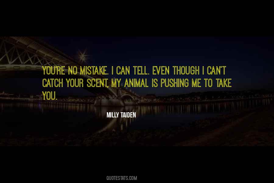 Milly Taiden Quotes #484585