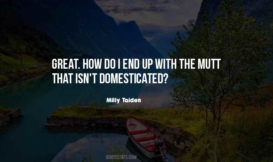 Milly Taiden Quotes #487774