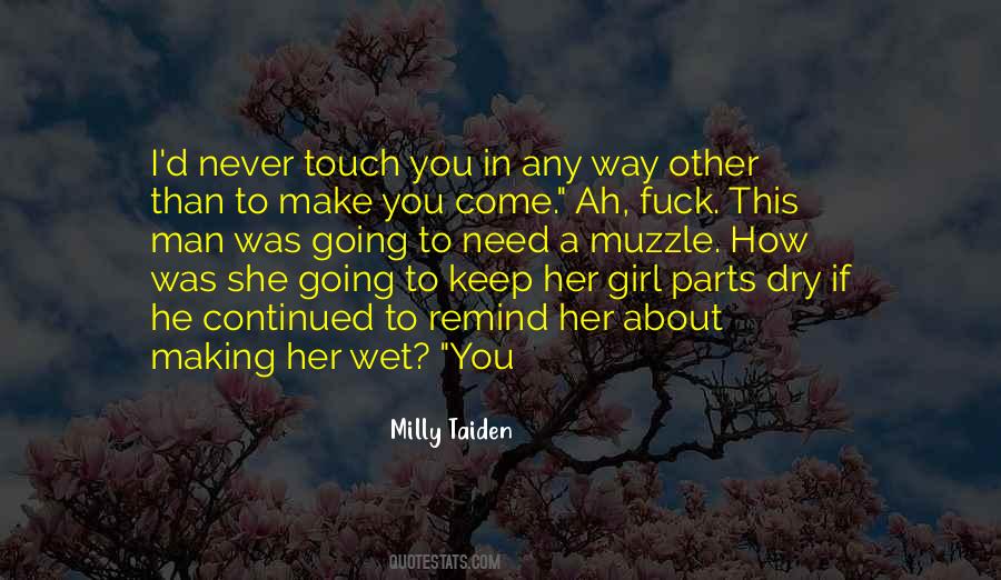 Milly Taiden Quotes #880147