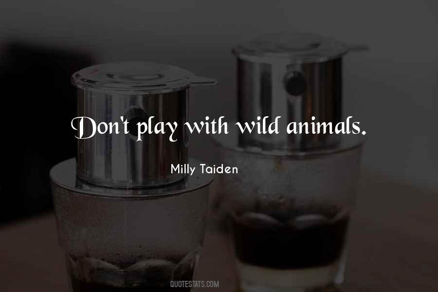 Milly Taiden Quotes #988210
