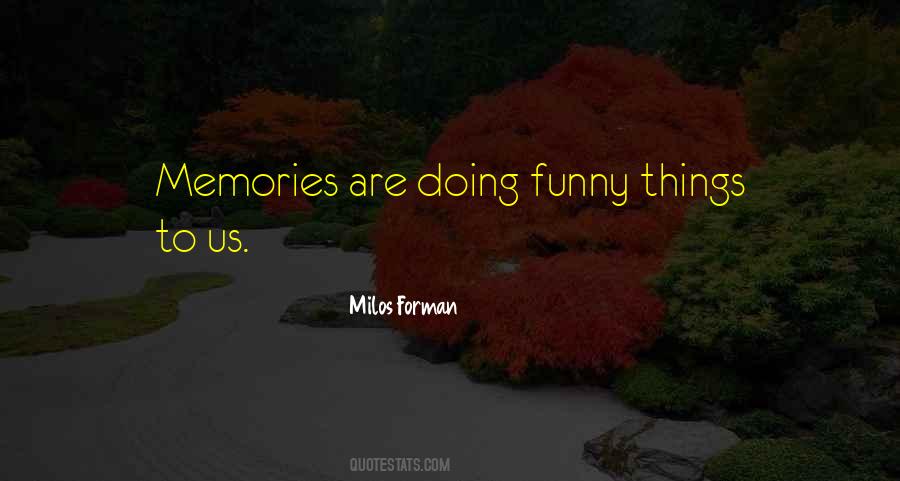 Milos Forman Quotes #848627