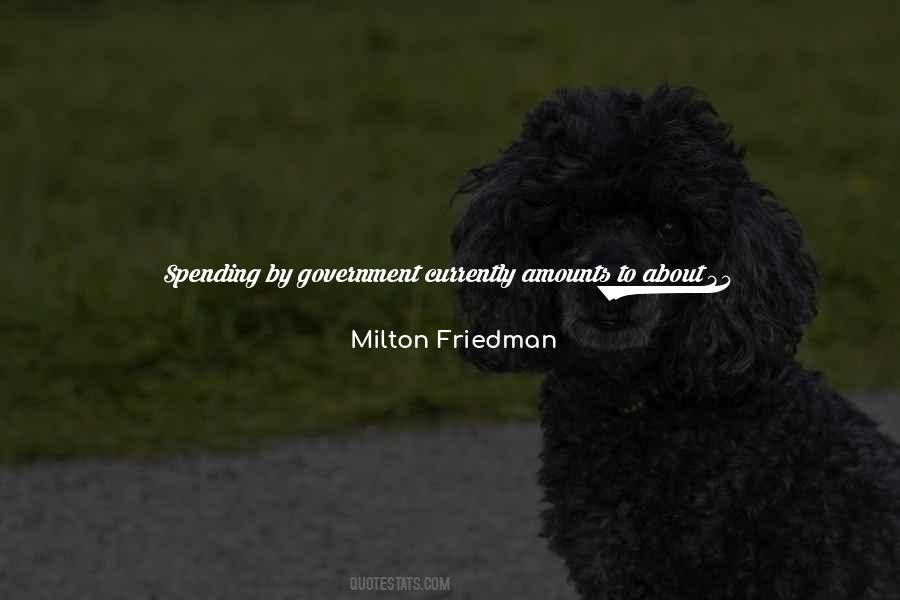 Milton Friedman Quotes #1276950