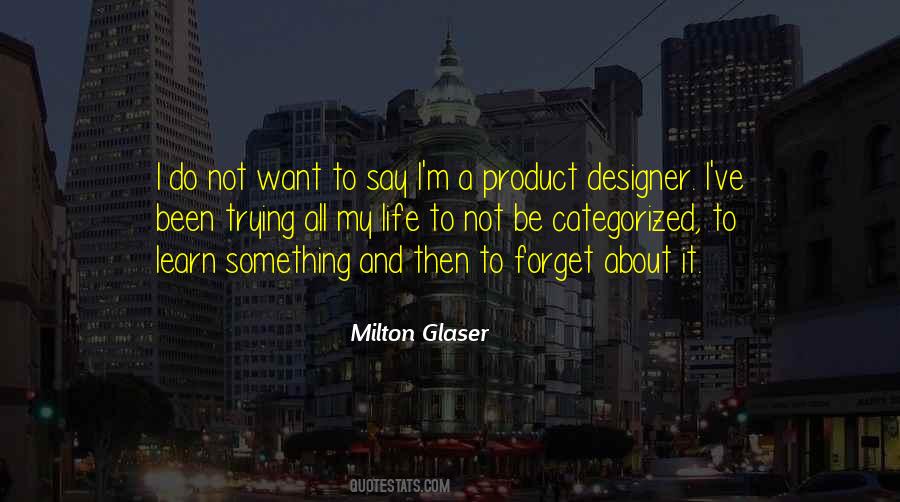 Milton Glaser Quotes #178987