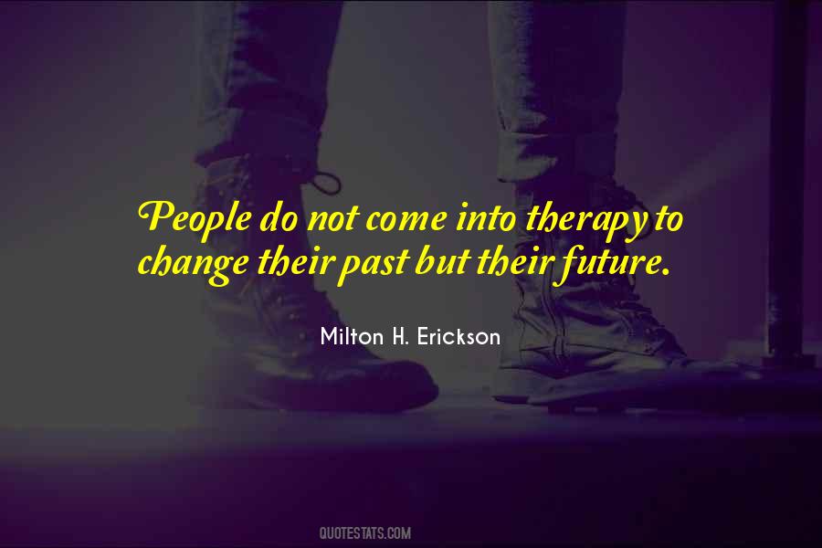 Milton H. Erickson Quotes #1456411