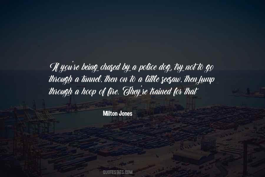 Milton Jones Quotes #1581858