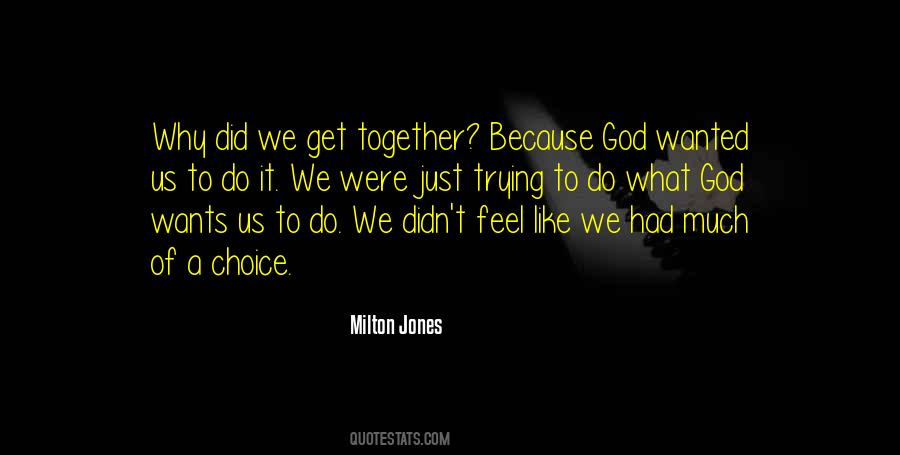 Milton Jones Quotes #1791133