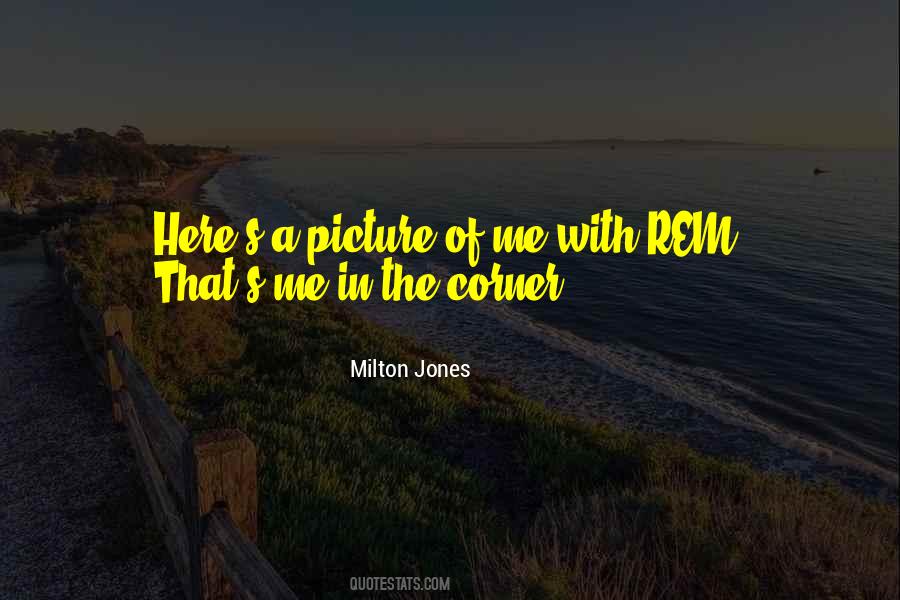 Milton Jones Quotes #431573