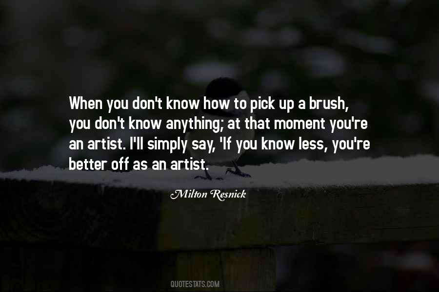 Milton Resnick Quotes #620574