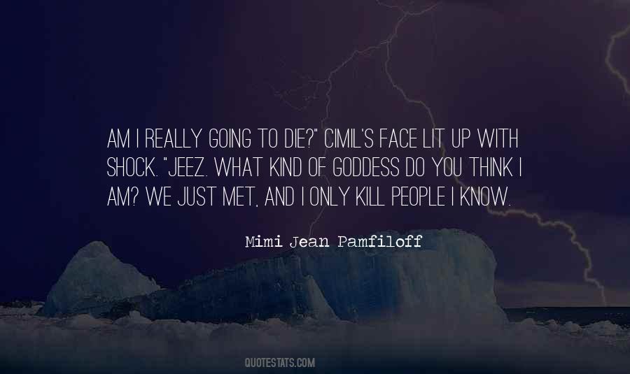 Mimi Jean Pamfiloff Quotes #1144787