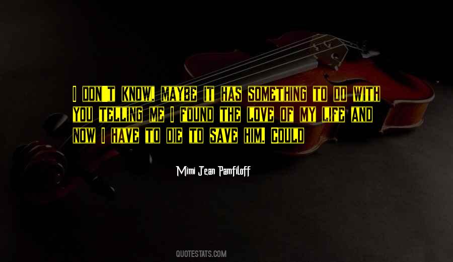 Mimi Jean Pamfiloff Quotes #288624