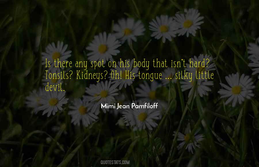 Mimi Jean Pamfiloff Quotes #537142