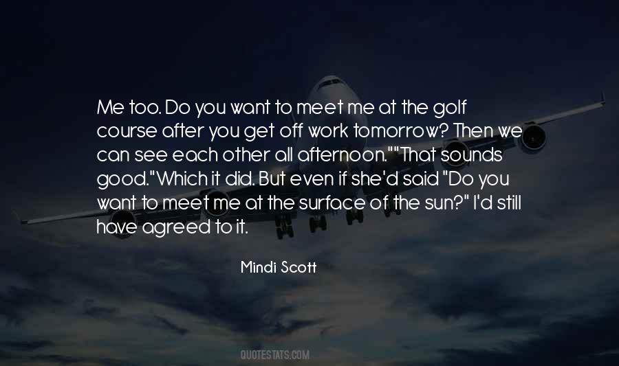 Mindi Scott Quotes #1481969