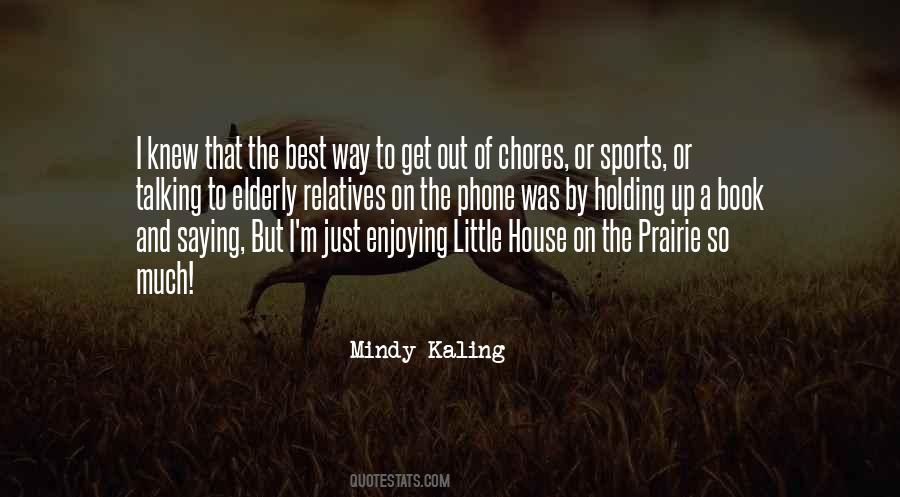 Mindy Kaling Quotes #538812