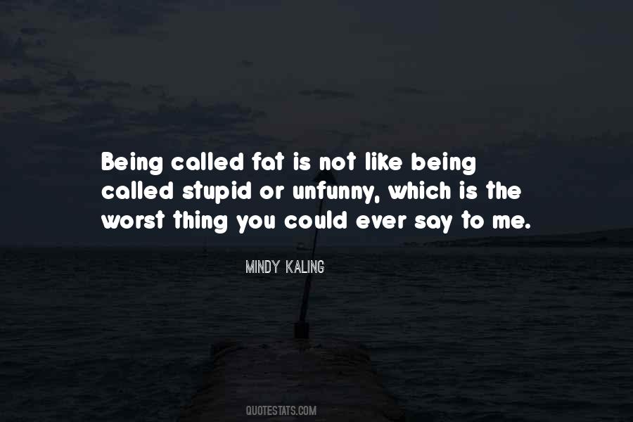 Mindy Kaling Quotes #804626