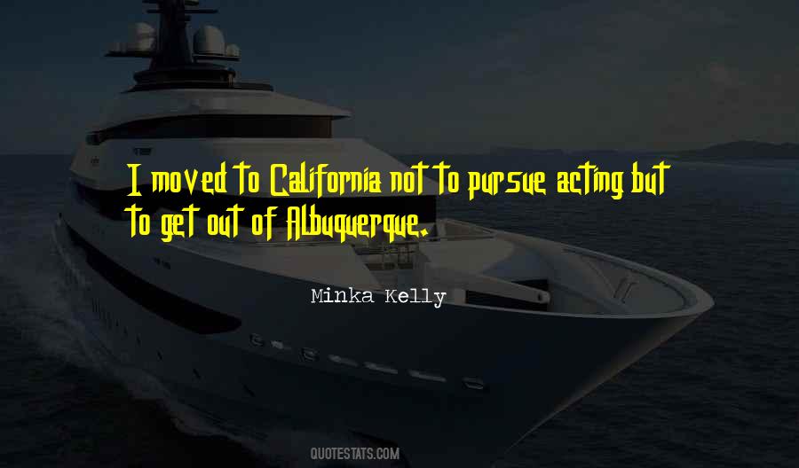 Minka Kelly Quotes #1856357