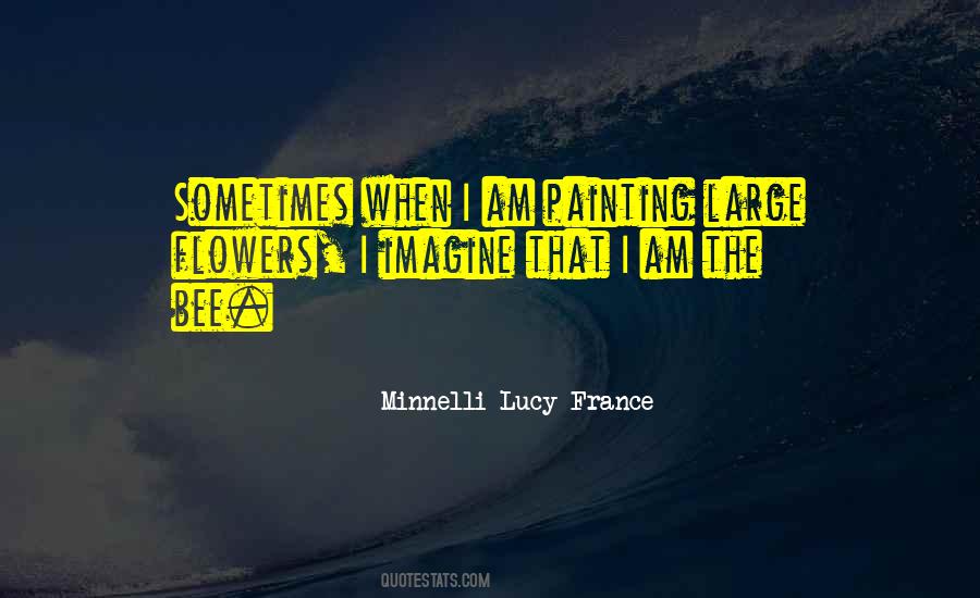 Minnelli Lucy France Quotes #640796