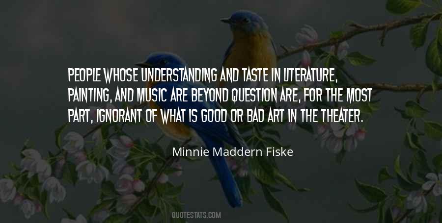 Minnie Maddern Fiske Quotes #1209537